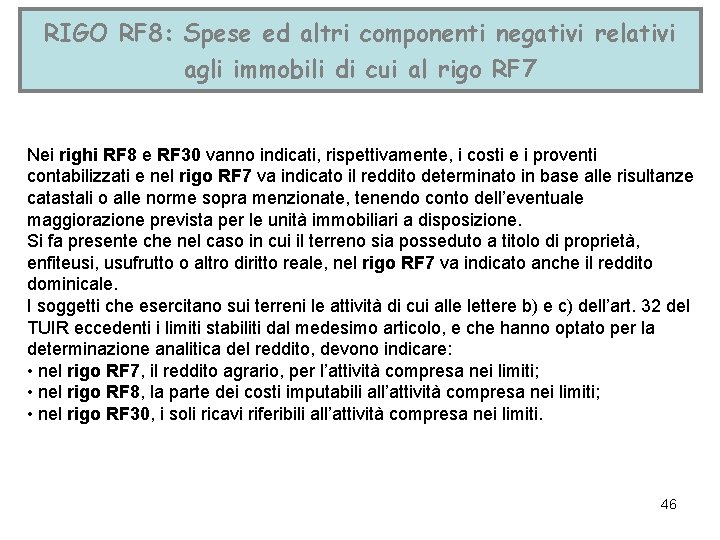 RIGO RF 8: Spese ed altri componenti negativi relativi agli immobili di cui al