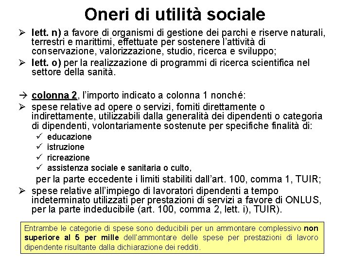 Oneri di utilità sociale Ø lett. n) a favore di organismi di gestione dei