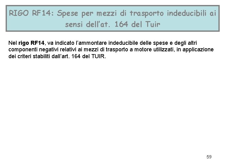 RIGO RF 14: Spese per mezzi di trasporto indeducibili ai sensi dell’at. 164 del