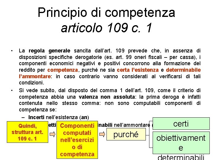 Principio di competenza articolo 109 c. 1 • La regola generale sancita dall’art. 109