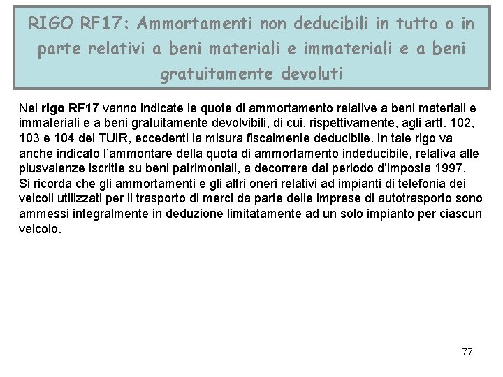 RIGO RF 17: Ammortamenti non deducibili in tutto o in parte relativi a beni