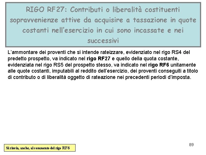 RIGO RF 27: Contributi o liberalità costituenti sopravvenienze attive da acquisire a tassazione in