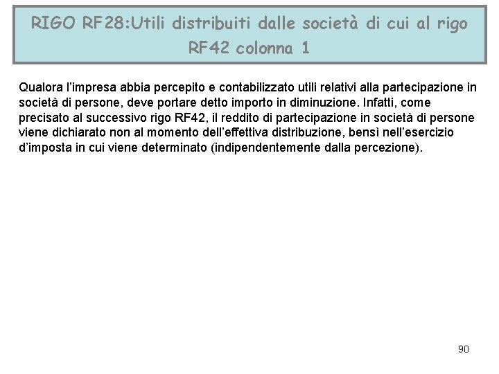 RIGO RF 28: Utili distribuiti dalle società di cui al rigo RF 42 colonna