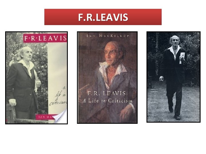 F. R. LEAVIS 