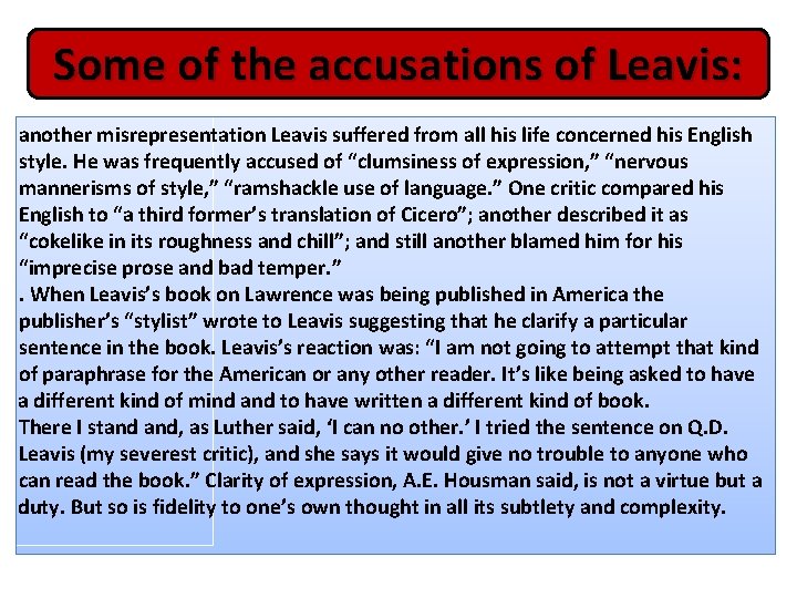 Some of the accusations of Leavis: another misrepresentation Leavis suffered from all his life