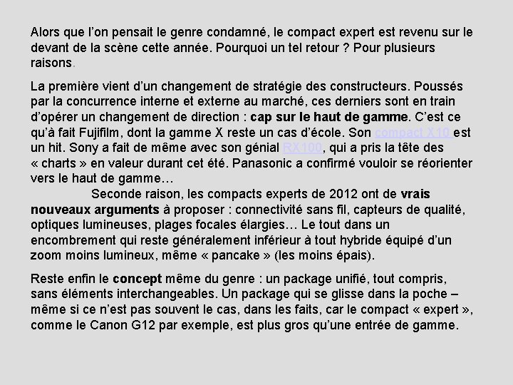 Alors que l’on pensait le genre condamné, le compact expert est revenu sur le