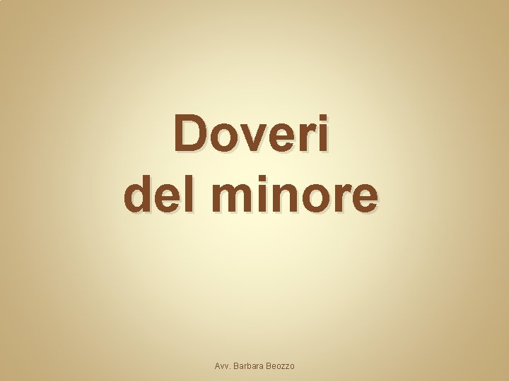 Doveri del minore Avv. Barbara Beozzo 