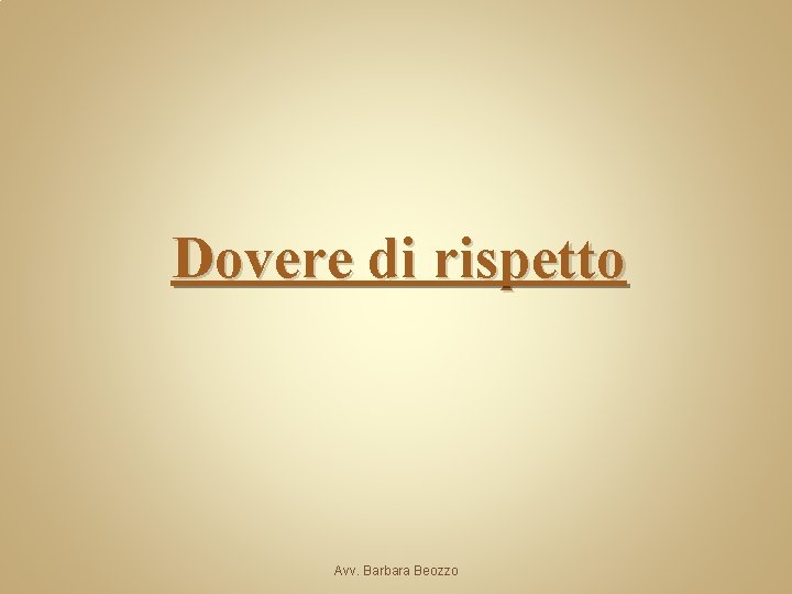 Dovere di rispetto Avv. Barbara Beozzo 