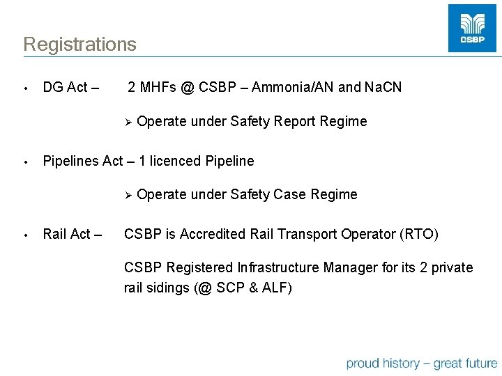 Registrations • DG Act – 2 MHFs @ CSBP – Ammonia/AN and Na. CN
