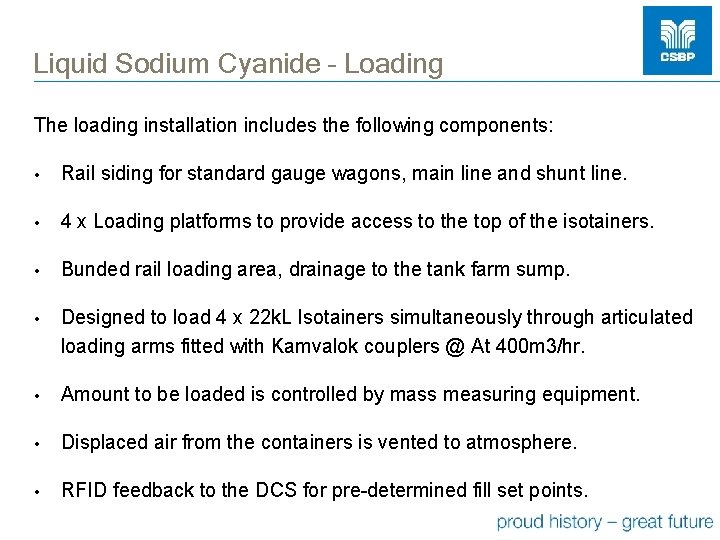 Liquid Sodium Cyanide – Loading The loading installation includes the following components: • Rail
