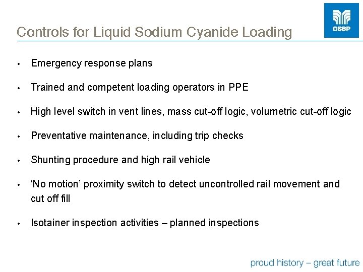 Controls for Liquid Sodium Cyanide Loading • Emergency response plans • Trained and competent