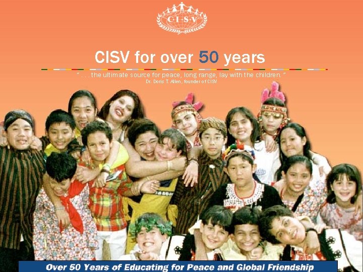 CISV for over 50 years “. . . the ultimate source for peace, long