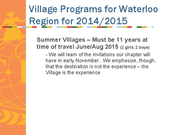 Village Programs for Waterloo Region for 2014/2015 Summer Villages – Must be 11 years