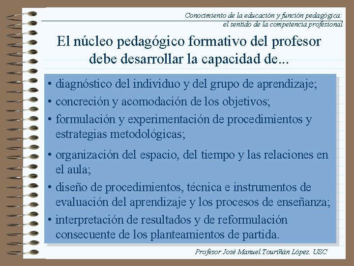 Conocimiento de la educación y función pedagógica: el sentido de la competencia profesional El