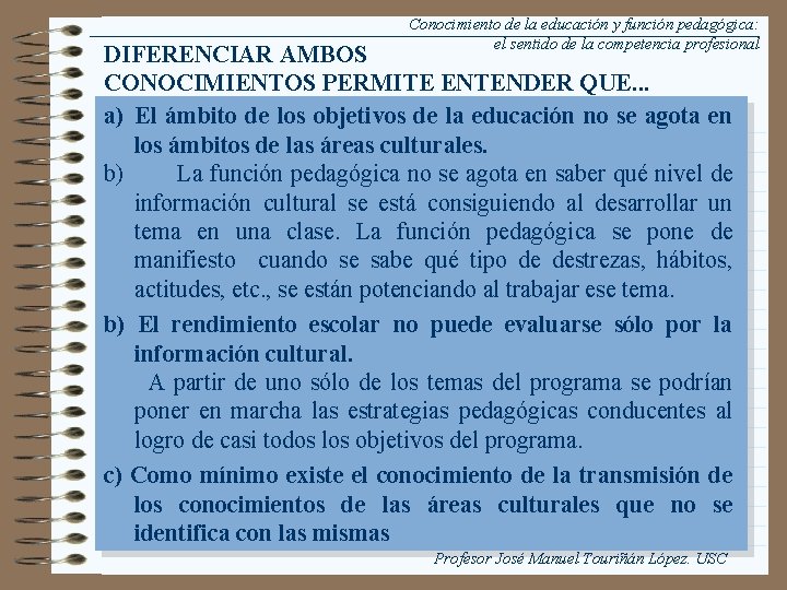Conocimiento de la educación y función pedagógica: el sentido de la competencia profesional DIFERENCIAR