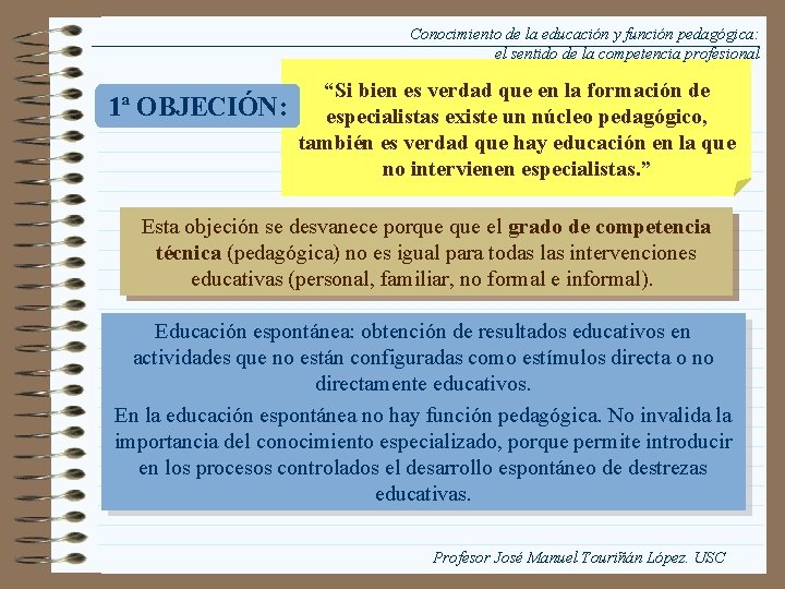 Conocimiento de la educación y función pedagógica: el sentido de la competencia profesional 1ª