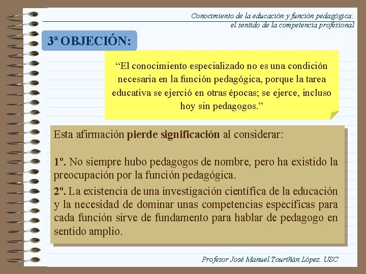 Conocimiento de la educación y función pedagógica: el sentido de la competencia profesional 3ª