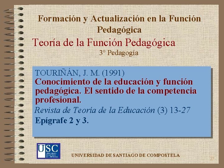 Formación y Actualización en la Función Pedagógica Teoría de la Función Pedagógica 3º Pedagogía
