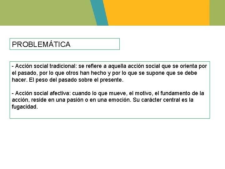 PROBLEMÁTICA - Acción social tradicional: se refiere a aquella acción social que se orienta