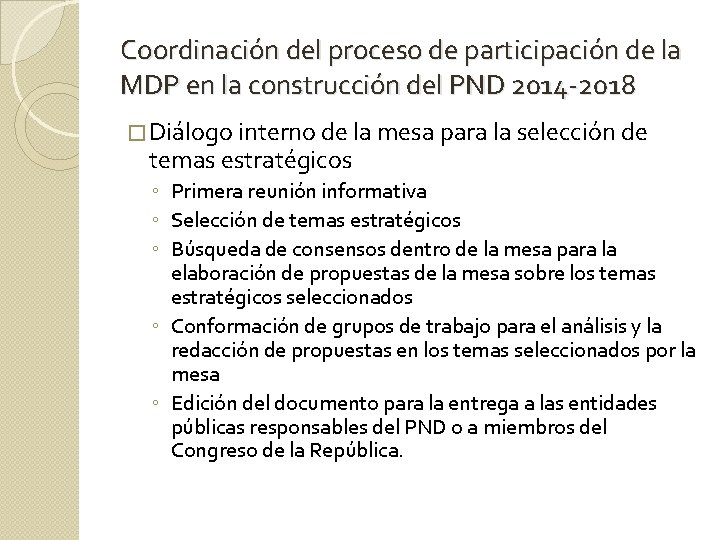 Coordinación del proceso de participación de la MDP en la construcción del PND 2014