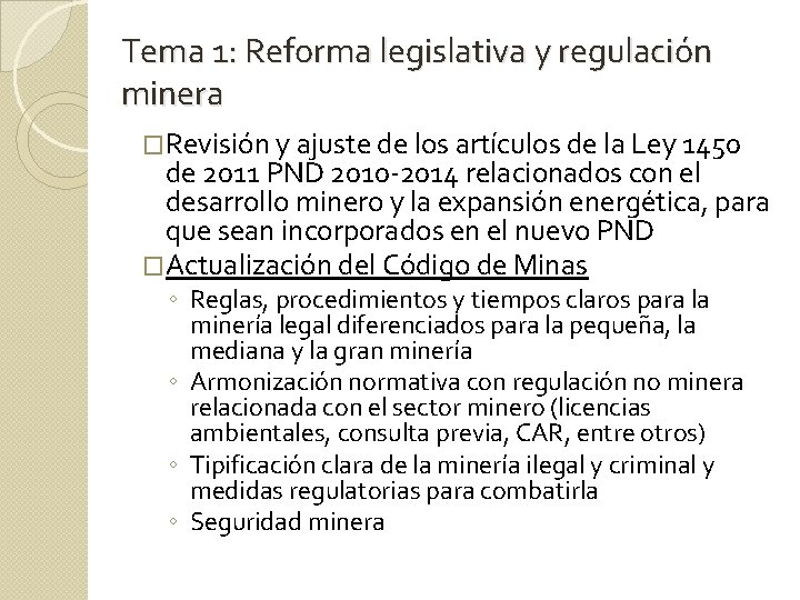 Tema 1: Reforma legislativa y regulación minera �Revisión y ajuste de los artículos de