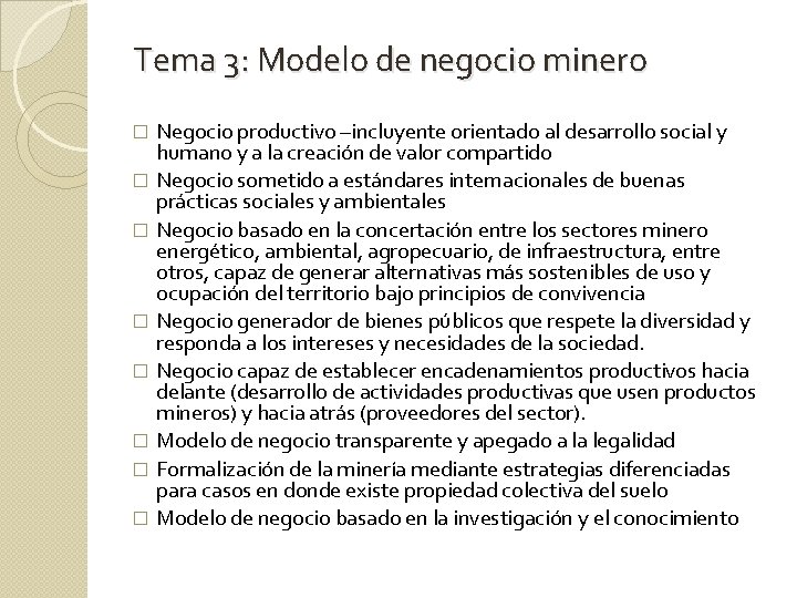 Tema 3: Modelo de negocio minero Negocio productivo –incluyente orientado al desarrollo social y