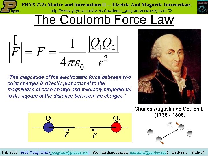 PHYS 272: Matter and Interactions II -- Electric And Magnetic Interactions http: //www. physics.