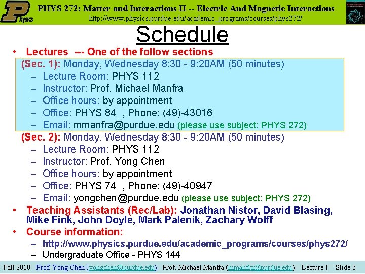 PHYS 272: Matter and Interactions II -- Electric And Magnetic Interactions http: //www. physics.