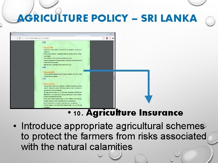 AGRICULTURE POLICY – SRI LANKA • 10. Agriculture Insurance • Introduce appropriate agricultural schemes