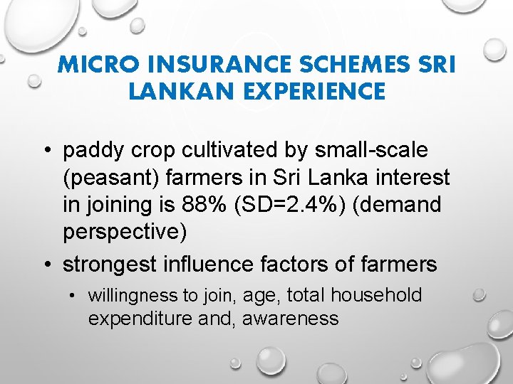MICRO INSURANCE SCHEMES SRI LANKAN EXPERIENCE • paddy crop cultivated by small-scale (peasant) farmers