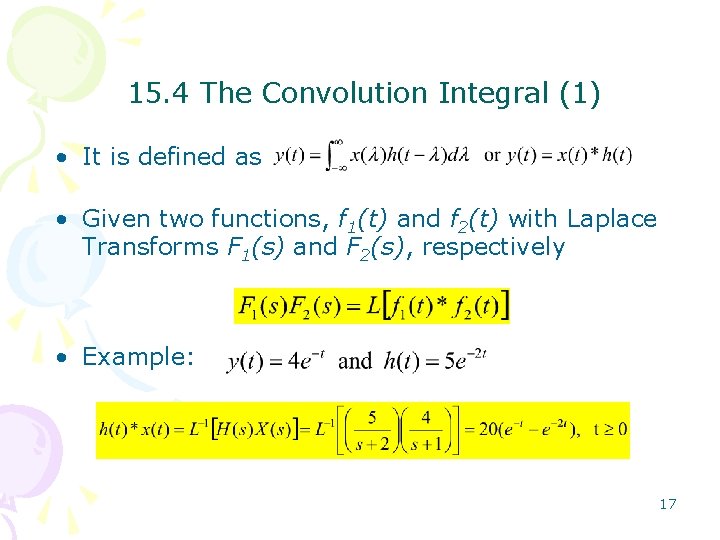 15. 4 The Convolution Integral (1) • It is defined as • Given two