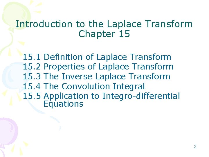 Introduction to the Laplace Transform Chapter 15 15. 1 15. 2 15. 3 15.