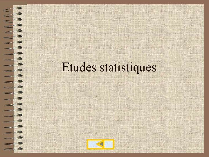 Etudes statistiques 