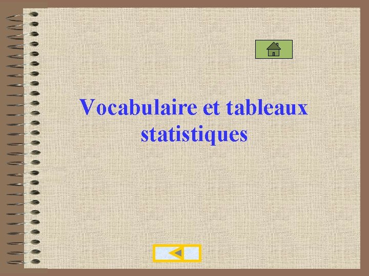 Vocabulaire et tableaux statistiques 