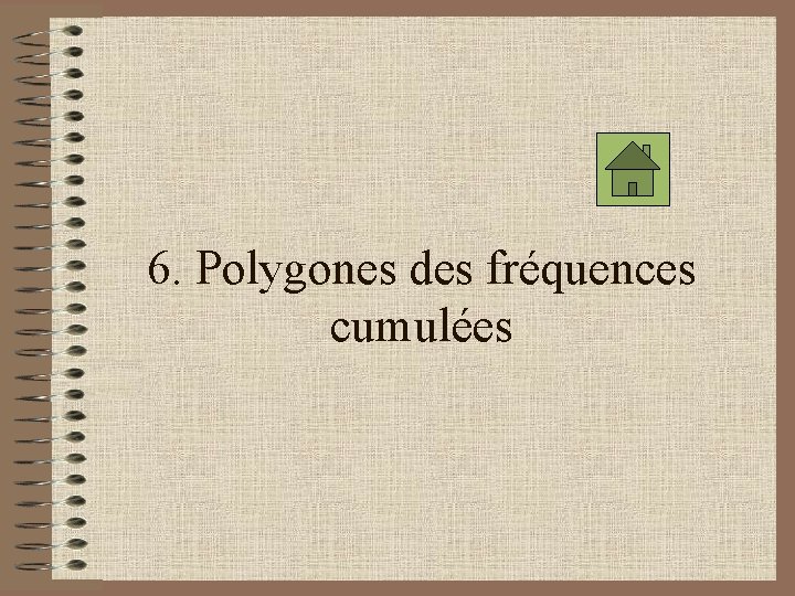 6. Polygones des fréquences cumulées 