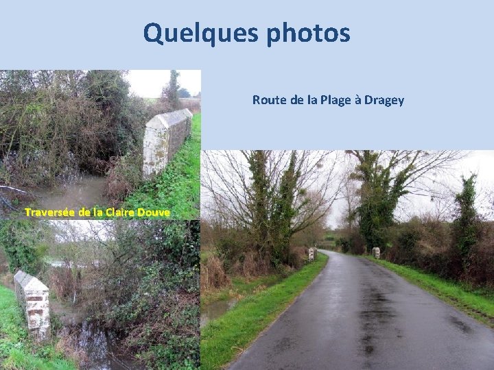 Quelques photos Route de la Plage à Dragey Traversée de la Claire Douve 