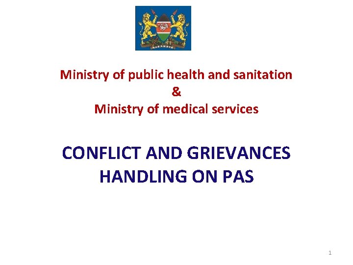 Ministry of public health and sanitation & Ministry of medical services CONFLICT AND GRIEVANCES