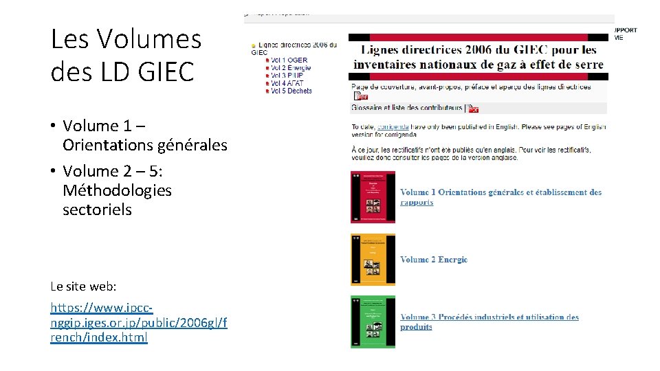 Les Volumes des LD GIEC • Volume 1 – Orientations générales • Volume 2