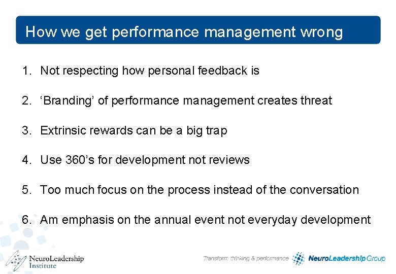 How we get performance management wrong 1. Not respecting how personal feedback is 2. How we get performance management wrong 1. Not respecting how personal feedback is 2.