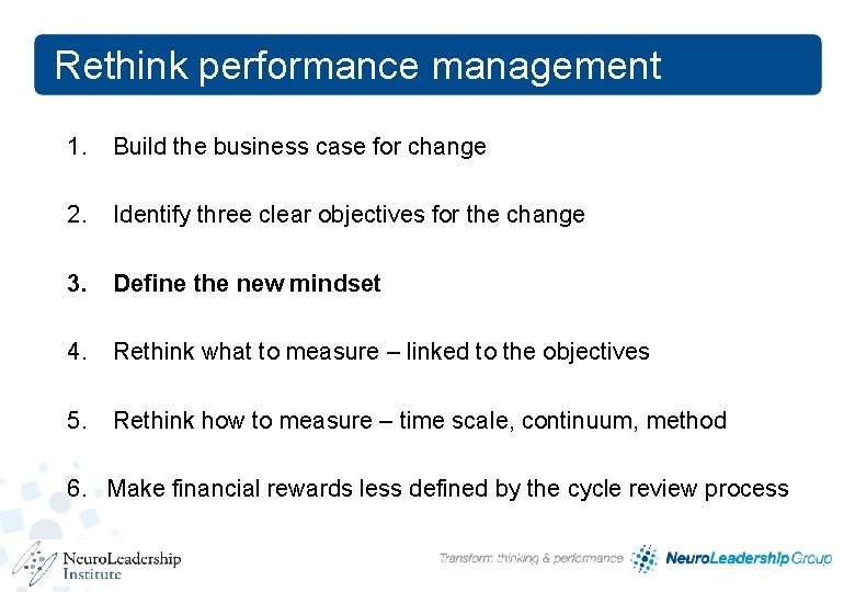 Rethink performance management 1. Build the business case for change 2. Identify three clear Rethink performance management 1. Build the business case for change 2. Identify three clear