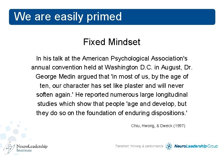 We are easily primed Fixed Mindset In his talk at the American Psychological Association's We are easily primed Fixed Mindset In his talk at the American Psychological Association's