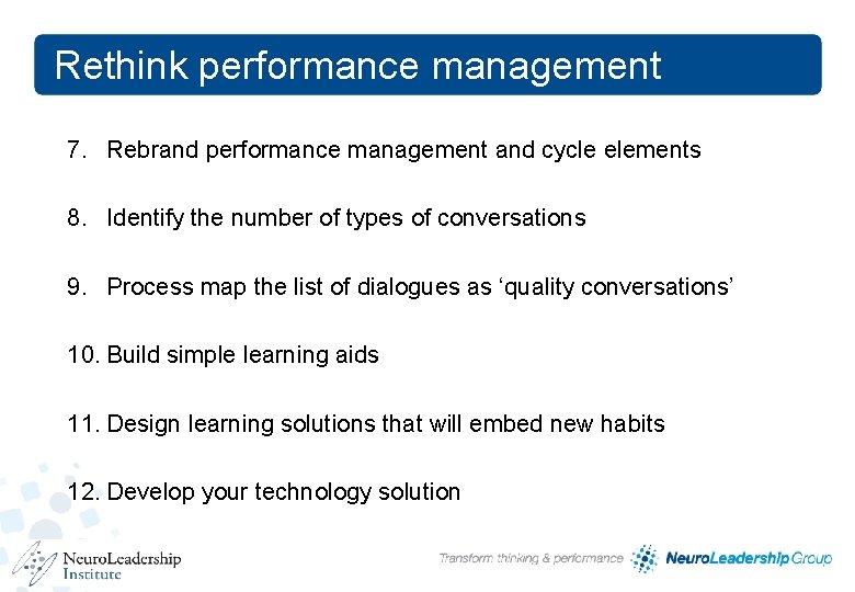Rethink performance management 7. Rebrand performance management and cycle elements 8. Identify the number Rethink performance management 7. Rebrand performance management and cycle elements 8. Identify the number