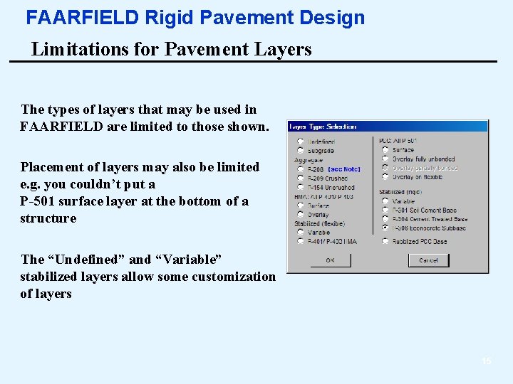 FAARFIELD Rigid Pavement Design Limitations for Pavement Layers The types of layers that may