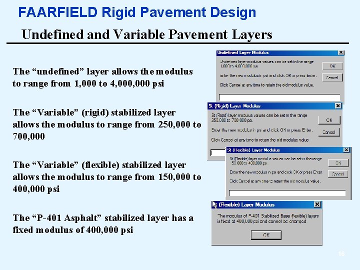 FAARFIELD Rigid Pavement Design Undefined and Variable Pavement Layers The “undefined” layer allows the