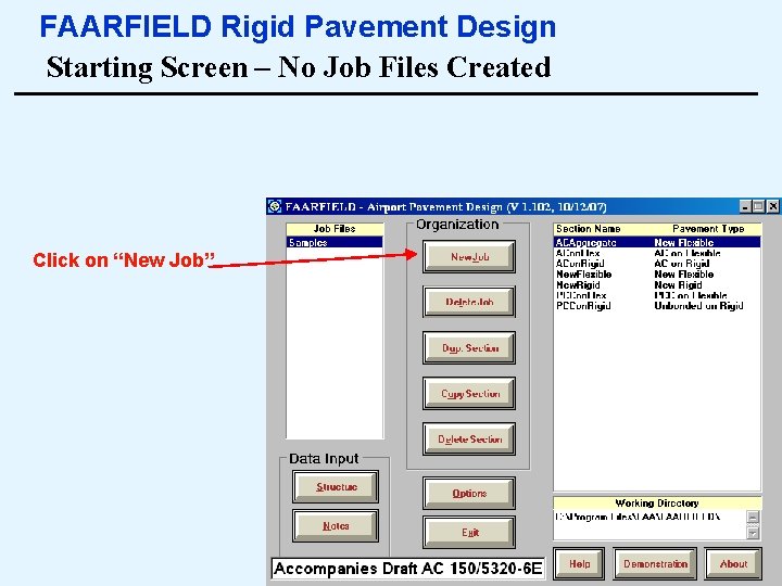 FAARFIELD Rigid Pavement Design Starting Screen – No Job Files Created Click on “New