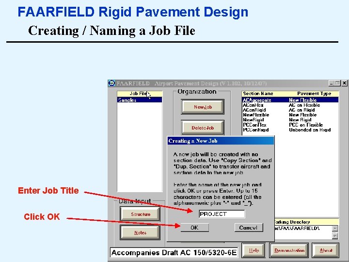 FAARFIELD Rigid Pavement Design Creating / Naming a Job File Enter Job Title Click