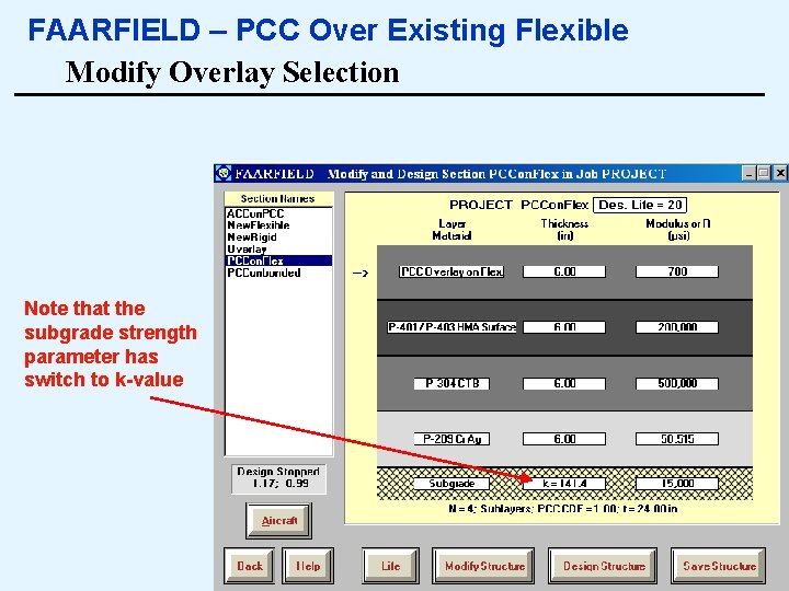 FAARFIELD – PCC Over Existing Flexible Modify Overlay Selection Note that the subgrade strength