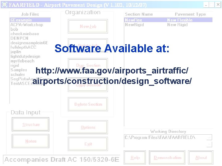 Software Available at: http: //www. faa. gov/airports_airtraffic/ airports/construction/design_software/ 81 