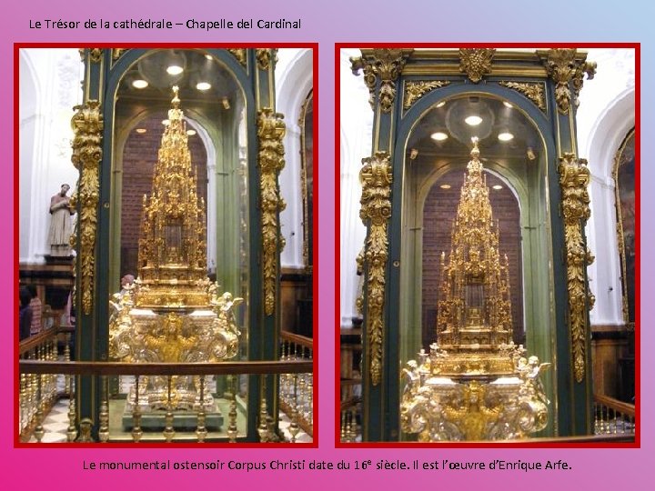 Le Trésor de la cathédrale – Chapelle del Cardinal Le monumental ostensoir Corpus Christi