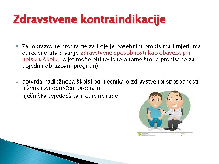 Zdravstvene kontraindikacije - Za obrazovne programe za koje je posebnim propisima i mjerilima određeno